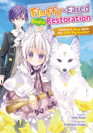 Fluffy-Eared Realm Restoration: Taking It Slow With My Cool Big Brother