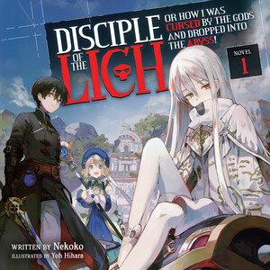 Audiobook cover for Disciple of the Lich: Or How I Was Cursed by the Gods and Dropped Into the Abyss!