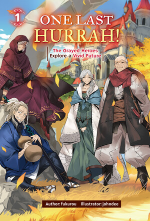 one-last-hurrah-the-grayed-heroes-explore-a-vivid-future-ln-volume-1-en-cover