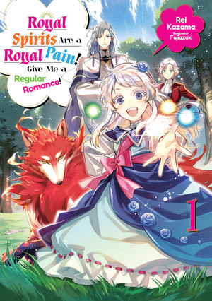 royal-spirits-are-a-royal-pain-give-me-a-regular-romance-ln-volume-1-en-cover