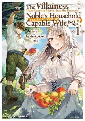 The Villainess Who Came to Marry Into the Frontier Noble’s Household is an Exceptionally Capable Wife, Isn’t She?