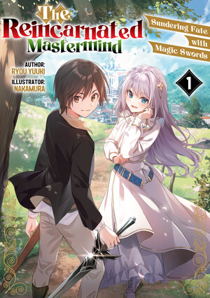 the-reincarnated-mastermind-sundering-fate-with-magic-swords-ln-volume-1-en-cover