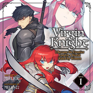 Cover for Virgin Knight: I Became the Frontier Lord in a World Ruled by Women audiobook