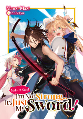 imnotstrongitsjustmysword-vol-1-ln-cover.png