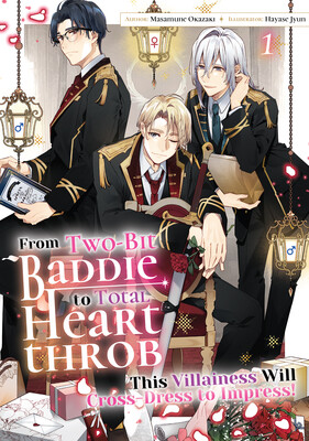 from-two-bit-baddie-to-total-heartthrob-this-villainess-will-cross-dress-to-impress-ln-vol-1
