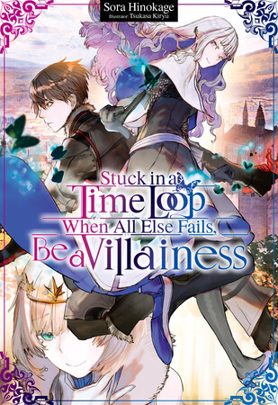 stuck-in-a-time-loop-when-all-else-fails-be-a-villainess-vol-1-light-novel